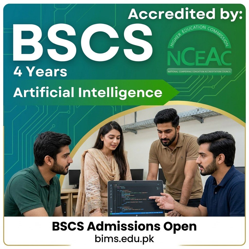 BSCS 4 Years — Artificial Intelligence specialization at BIMS, NCEAC accredited